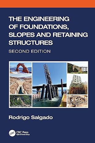 the engineering of foundations slopes and retaining structures 2nd edition rodrigo salgado 1138197645,