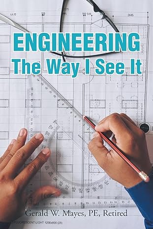 engineering the way i see it 1st edition gerald w mayes pe retired 979-8887311807