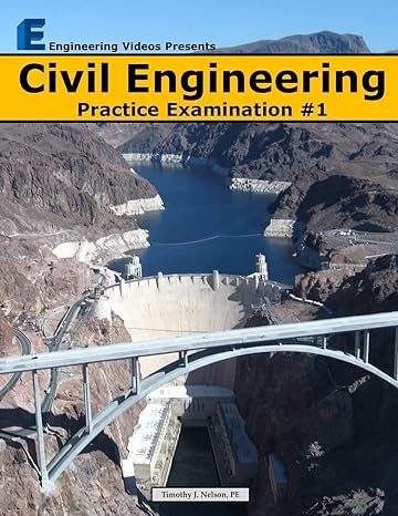 civil engineering practice examination #1 1st edition timothy j nelson 0615646220, 978-0615646220