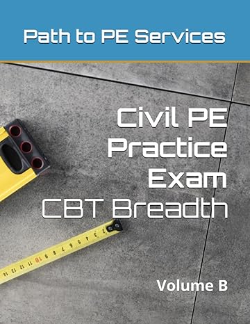 civil pe practice exam cbt breadth volume b 1st edition path to pe services 979-8354426942