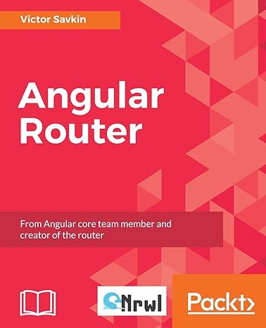 angular router from angular core team member and creator of the router 1st edition victor savkin 1787288900,