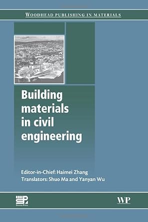 building materials in civil engineering 1st edition haimei zhang 0081017049, 978-0081017043