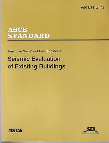 seismic evaluation of existing buildings american society of civil engineers 1st edition asce 0784406707,