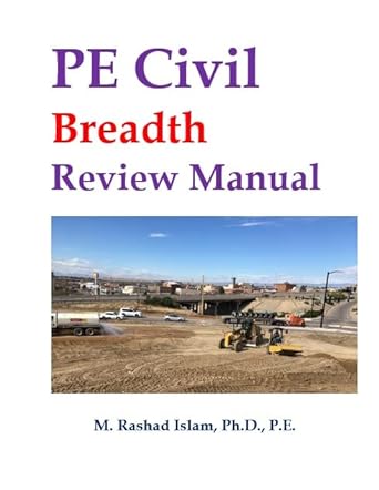 pe civil breadth review manual 1st edition m r islam 1957186054, 978-1957186054