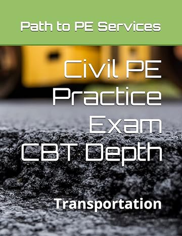 civil pe practice exam cbt depth transportation 1st edition path to pe services 979-8832370354