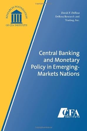central banking and monetary policy in emerging markets nations 1st edition david f. derosa 1934667234,