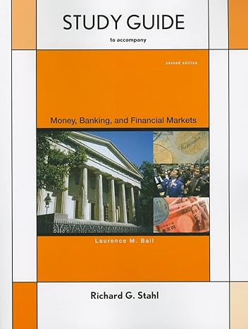 study guide to accompany money banking and financial markets 2nd edition laurence ball 1429264241,