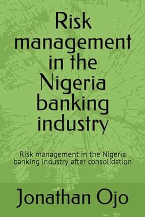 risk management in the nigeria banking industry risk management in the nigeria banking industry after