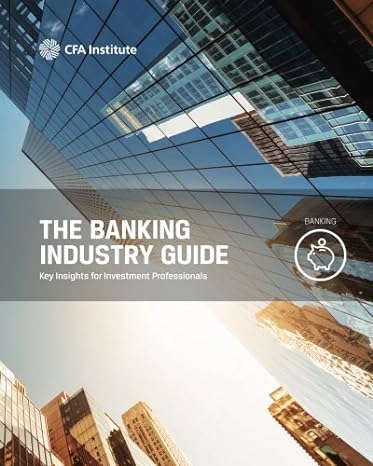 the banking industry guide key insights for investment professionals 1st edition ryan c. fuhrmann cfa