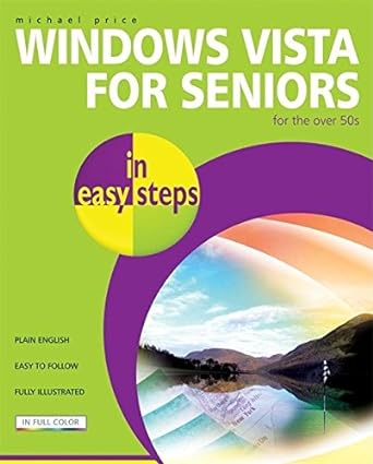 windows vista for seniors in easy steps for the over 50s 1st edition michael price 1840783346, 978-1840783346