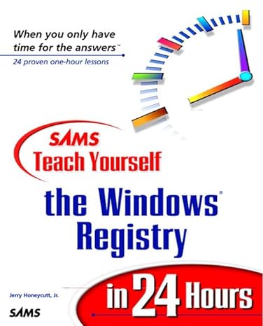 sams teach yourself the windows registry in 24 hours 1st edition jerry honeycutt ,jr honeycutt, jerry ,chris