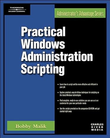 practical windows administration scripting 1st edition bobby malik 1584504617, 978-1584504610