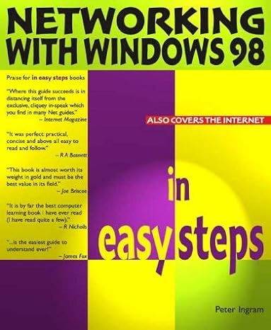 networking with windows 98 in easy steps 1st edition peter ingram 184078038x, 978-1840780383