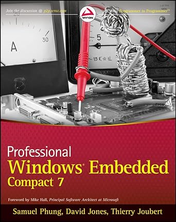 professional windows embedded compact 7 1st edition samuel phung ,david jones ,thierry joubert ,mike hall
