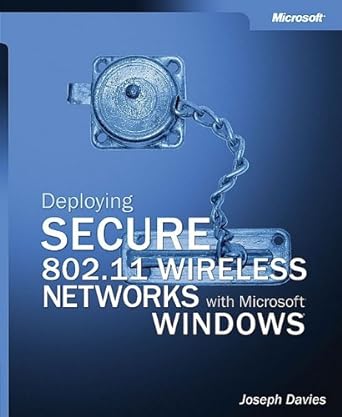 deploying secure 802 11 wireless networks with microsoft windows 1st edition joseph davies 0735619395,