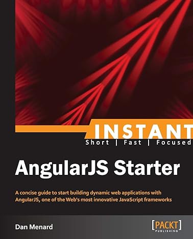 angularjs starter a concise guide to start building dynamic web applications with angularjs  one of the webs