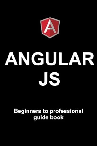 angularjs beginners to professional guide book 1st edition information technology education academy