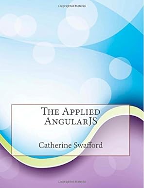 the applied angularjs 1st edition catherine j swafford ,london college of information technolog 1508576807,