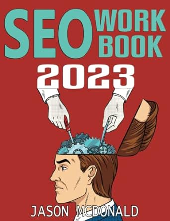seo work book 2023 1st edition jason mcdonald b0brc98bdz, 979-8371730787