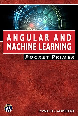 angular and machine learning pocket primer 1st edition oswald campesato 1683924703, 978-1683924708