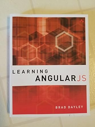 learning angularjs 1st edition brad dayley 0134034546, 978-0134034546