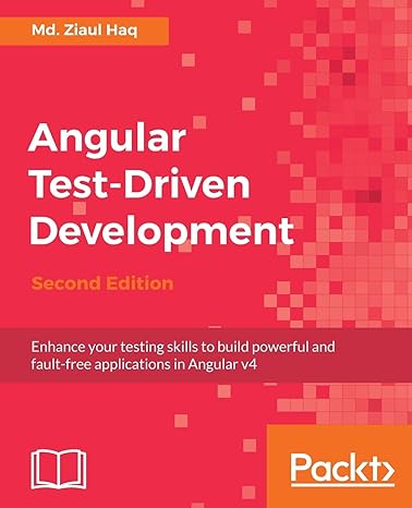 angular test driven development enhance your testing skills to build powerful and fault free applications in