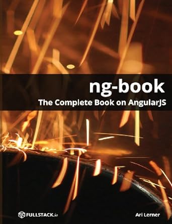 ng book the complete book on angularjs 1st edition ari lerner 099134460x, 978-0991344604