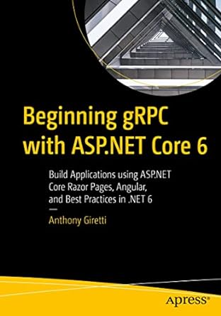 beginning grpc with asp net core 6 build applications using asp net core razor pages angular and best