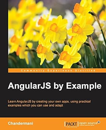 angularjs by example learn angularjs by creating your own apps using practical examples which you can use and
