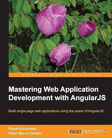 mastering web application development with angularjs build single page web applications using the power of
