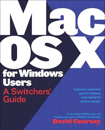 mac os x for windows users a switchers guide 1st edition david coursey 0321168895, 978-0321168894
