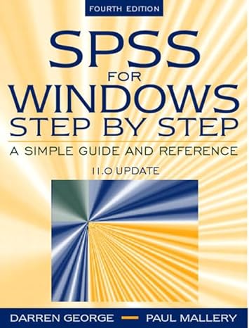 spss for windows step by step a simple guide and reference 11 0 update 4th edition darren george ,paul