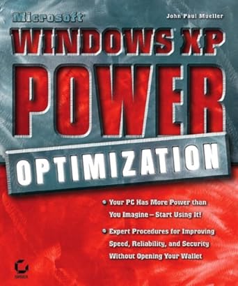 microsoft windows xp power optimization 1st edition john paul mueller 0782143873, 978-0782143874