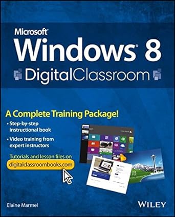 microsoft windows 8 digital classroom a complete training package 1st edition elaine marmel 111839285x,