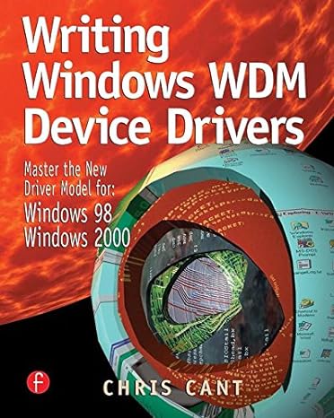 writing windows wdm device drivers master the new driver model for windows 98 windows 2000 1st edition chris
