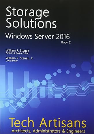 storage solutions windows server 2016 book 2 1st edition william r stanek 1540448665, 978-1540448668