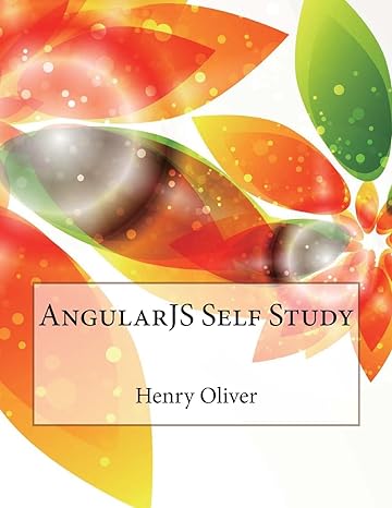 angularjs self study 1st edition henry a oliver 1512203297, 978-1512203295