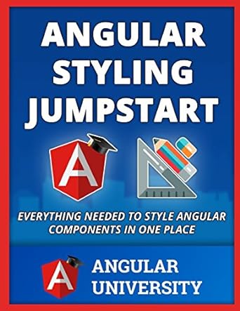 angular styling jumpstart 1st edition angular university 1974503313, 978-1974503315
