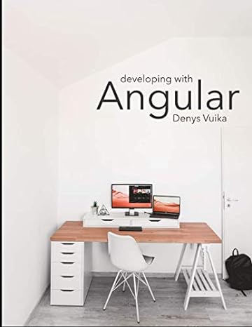 developing with angular 1st edition denys vuika 1731123426, 978-1731123428