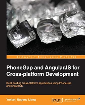 phonegap and angularjs for cross platform development 1st edition yuxian eugene liang 1783988924,