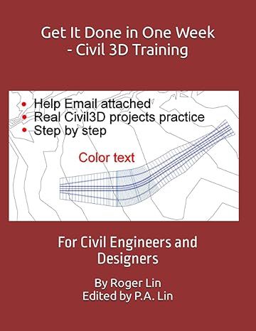 get it done in one week civil 3d training for civil engineers and designers 1st edition roger tsai-chung lin