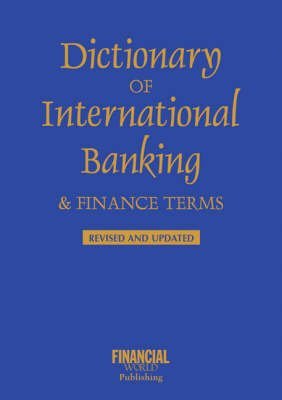 dictionary of international banking and finance terms 1st edition john clark 0852976321, 978-0852976326