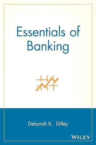 essentials of banking 1st edition deborah k. dilley 0470170883, 978-0470170885