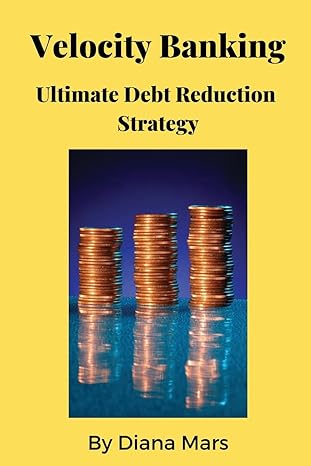 velocity banking ultimate debt reduction strategy 1st edition diana mars 1088200249, 978-1088200247