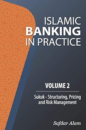 islamic banking in practice volume 2 1st edition safdar alam 191320300x, 978-1913203009