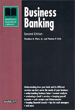 business banking 2nd edition theodore a. platz jr. ,thomas p. fitch 0764113984, 978-0764113987