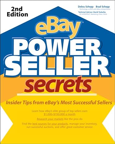 ebay powerseller secrets insider tips from ebays most successful sellers 2nd edition debra schepp ,brad