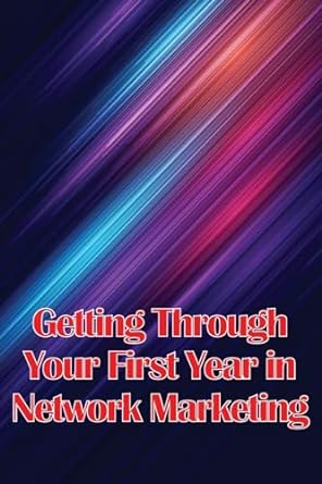 getting through your first year in network marketing 1st edition george j doublin 3986087125, 978-3986087128