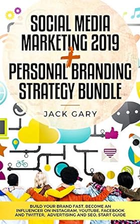 social media marketing 2019 personal branding strategy bundle 1st edition jack gary 1793223688, 978-1793223685