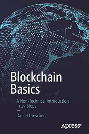 blockchain basics 1st edition daniel drescher 1484226038, 978-1484226032